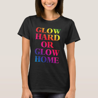 Gloed Hard Of Gloed Thuis 70s 80s Gloed 1 T-shirt