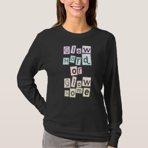 Gloed Hard- of Glow Home Party 80's  Retro Col. T-shirt