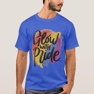 gloed met trots t-shirt