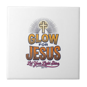 Gloei voor Jezus Laat je licht schijnen Christelij Tegeltje