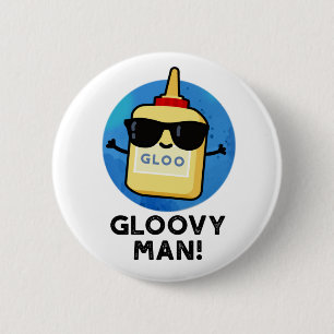 Gloovy Man Funny Super Glue Pun Ronde Button 5,7 Cm