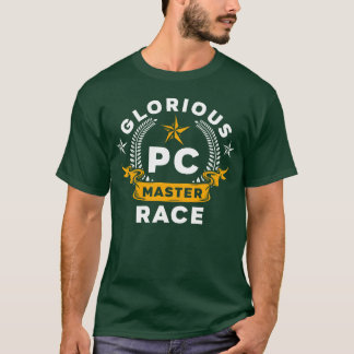 Glorious PC Master Race PC-gamingcomputerspellen f T-shirt