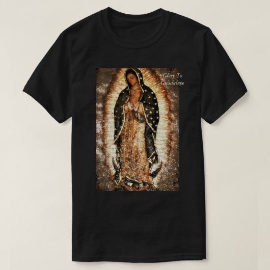 Glory naar Guadalupe T-shirt (Design voorkant)