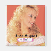 GLOW Babe Magnet (Devant)