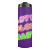 Glow Crazy Cool Neon Shiny Slogan Fun Thermosbeker (Voorkant)