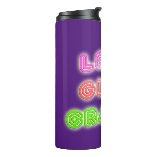 Glow Crazy Cool Neon Shiny Slogan Fun Thermosbeker (Gedraaid links)