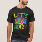 Glow Crazy Glow Party 80S Retro Costume Part T-shirt (Voorkant)