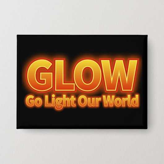 Glow- Ga onze wereld verlichten Button (Voorkant)