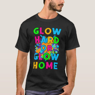Glow Hard of Glow Home Retro Glow Party 80s Thema T-shirt