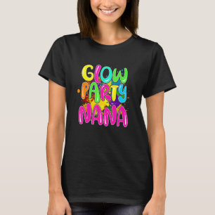 Glow Party Glow-partij gloed Partij Nana T-shirt