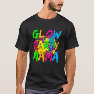 Glow Party Glow party over kledingstof mama T-shirt