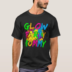 Glow Party Kleding Glow Party Glow Party Mama T-shirt