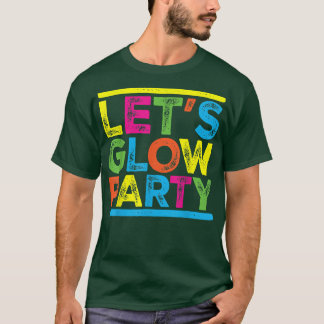 Glow Party Squad laat gloed party Costume Night Pa T-shirt
