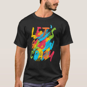 Glow Party Squad Laten we Glow Crazy 80s Retro Cos T-shirt