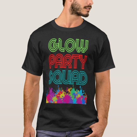 Glow Party Squad Laten we Glow Crazy cadeau Costum T-shirt (Voorkant)