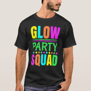 Glow Party Squad Neon Lights Party 1 T-shirt