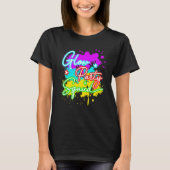 Glow Party Squad Paint Splatter Effect Let's Glow T-shirt (Voorkant)