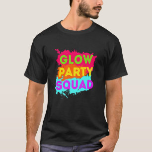 Glow Party Squad Retro Funny 80s Glow Party T-shirt