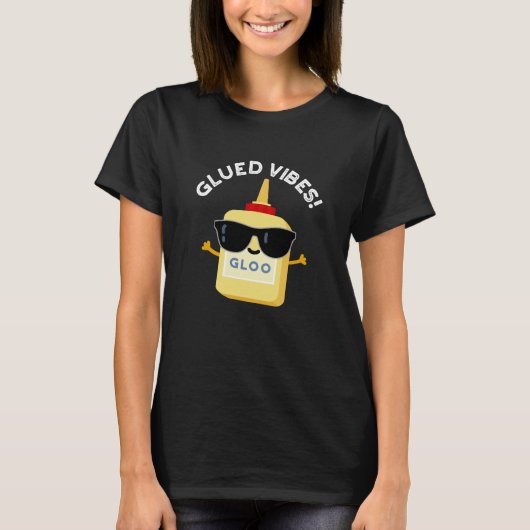 Glued Vibes Funny Glue Pun Dark BG T-shirt (Voorkant)