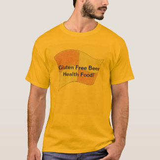 Gluten Free Beer Health Food T-shirt