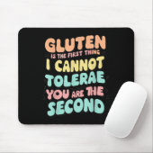 Gluten Is The First Thing I Cannot Tolerate Funny  Muismat (Met muis)