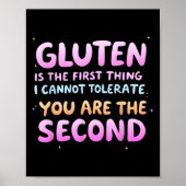 Gluten Is The First Thing I Cannot Tolerate Funny Poster (Voorkant)