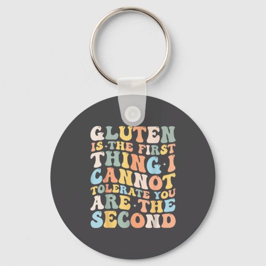 Gluten Is The First Thing I Cannot Tolerate Funny  Sleutelhanger (Voorkant)
