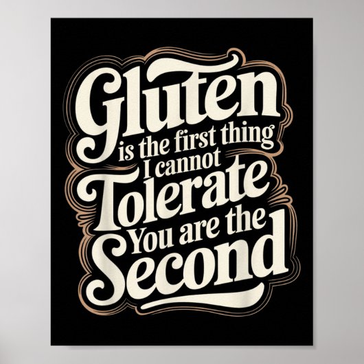 Gluten Is The First Thing I Cannot Tolerate You Ar Poster (Voorkant)