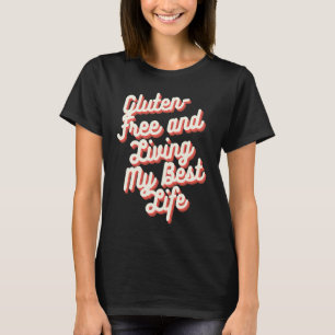 Gluten vrij en leef mijn beste leven gratis t-shirt