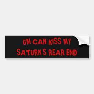 GM KAN MIJN SATURN'S ACHTERSTAND KRIJGEN BUMPERSTICKER