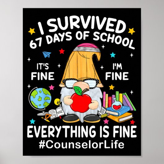 Gnome I Survived 67 Days Of School It's Fine Couns Poster (Voorkant)