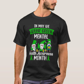 Gnome In May We Wear Green Mental Health Awareness T-shirt