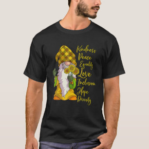 Gnome Kindness Peace Love Inclusion Hope T-shirt