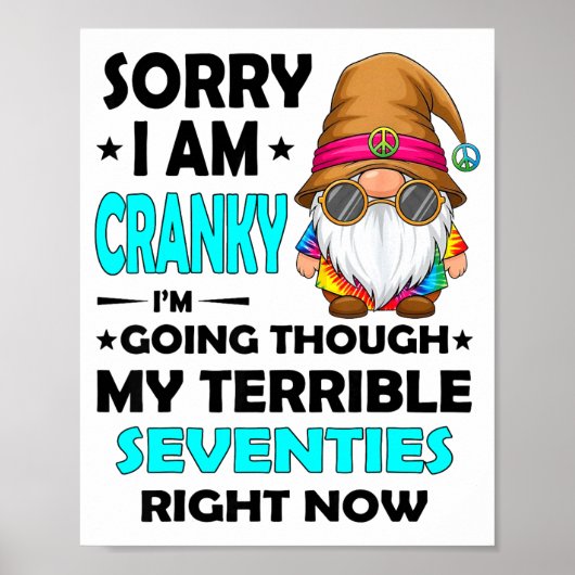 Gnome Sorry I'm Cranky Im Going Through My Terribl Poster (Voorkant)