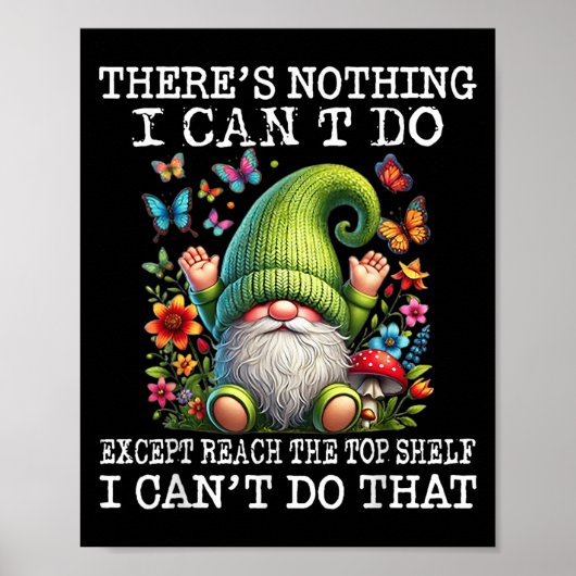 Gnome There's Nothing I Can't Do Except Reach The  Poster (Voorkant)