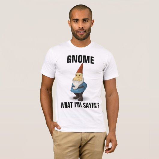 GNOME WAT IM 'FUNNY T-SHIRY' ZEGT T-SHIRT (Voorkant volledig)