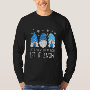 Gnomen Laat het sneeuwen Kerstmis seizoen groeten T-shirt