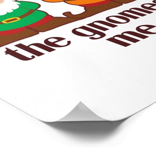 Gnomes liet me het Humor doen Poster (Hoek)