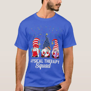 Gnomes Physical Therapy Squad 4 of Juli Onafhankel T-shirt