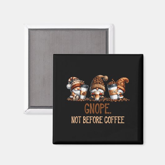 Gnope Not Before Coffee Three Gnomes Graphic Cafei Magneet (Voorkant / Achterkant)