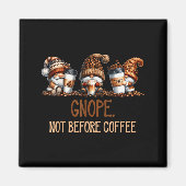 Gnope Not Before Coffee Three Gnomes Graphic Cafei Magneet (Voorkant)