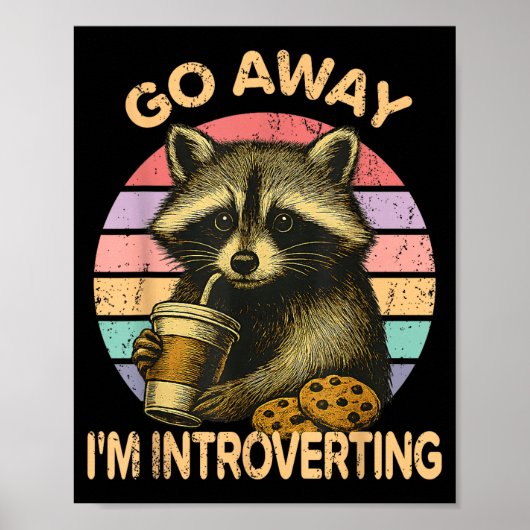 Go Away I'm Introverting Funny Raccoon Sarcastic Poster (Voorkant)