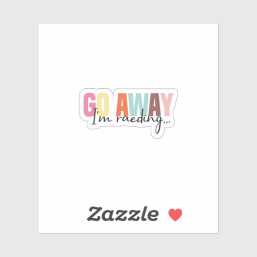 Go Away I'm Reading Sticker | Lecture amusante (Feuille)