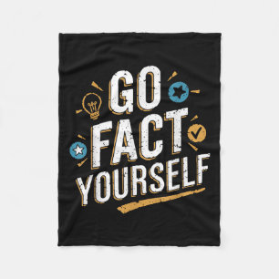 Go Fact Yourself Grappig Quote Protest Slogan Scie Fleece Deken