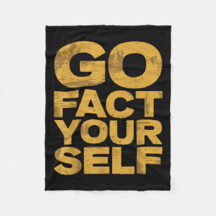 Go Fact Yourself Grappige protestslogan Sarcastisc Fleece Deken