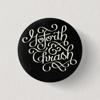 Go Forth & Thrash Button