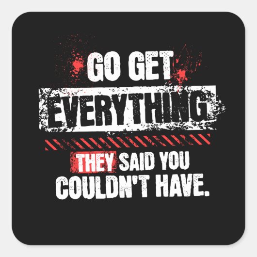 Go Get Everything Motivational Mindset Graphic Vierkante Sticker (Voorkant)