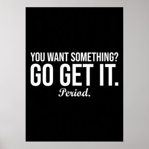 Go Get It - Empowering succes Motivatie Poster