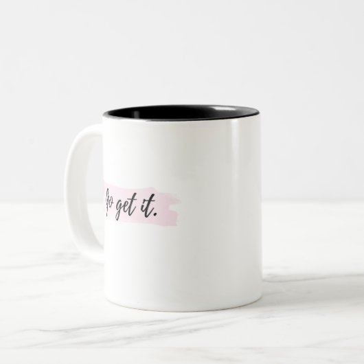 Go Get It Motivational Message Mug (Devant gauche)