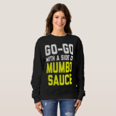 Go Go with a Side of Mumbo Sauce Trui (Voorkant volledig)